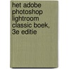 Het Adobe Photoshop Lightroom Classic boek, 3e editie door Scott Kelby