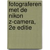 Fotograferen met de Nikon Z-camera, 2e editie door Heike Jasper