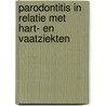 Parodontitis in relatie met hart- en vaatziekten door Bruno Loos