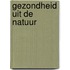 Gezondheid uit de natuur