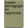 Tussen demagogie en hypocrisie door Marc Bossuyt