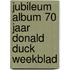 Jubileum Album 70 jaar Donald Duck Weekblad