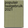 Populair Taalgebruik 2021 door Marc de Coster