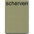 Scherven