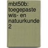 MBT50b: Toegepaste Wis- en Natuurkunde 2 door Liesbet Weckhuysen