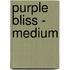 Purple Bliss - Medium