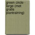 Green Circle - Large (met gratis plantraining)