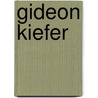 Gideon Kiefer door Gideon Kiefer