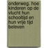 Onderweg. Hoe kinderen op de vlucht hun schooltijd en hun vrije tijd beleven