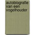 Autobiografie van een vogelhouder
