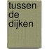Tussen de dijken