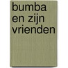 Bumba en zijn vrienden door Onbekend