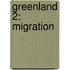 GREENLAND 2: MIGRATION