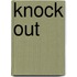 Knock Out