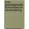 Over geloofsgenade, schoonheid en verwondering door Onbekend