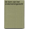 De kern van het ondernemingsrecht by L. Timmerman