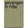 Gevangen in hitte door Lola Mathilde