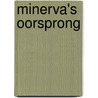 Minerva's oorsprong by Susannah Stracer
