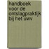 Handboek voor de ontslagpraktijk bij het UWV