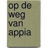 Op de weg van Appia door Michael Vandebril