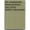 De onbekende belevenissen van prins Willem-Alexander by Rodaan Al Galidi