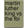 Martin luther king vs the fbi door Sam Pollard