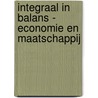 Integraal in Balans - Economie en maatschappij by Ton Bielderman