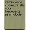 Verbindende communicatie voor toegepaste psychologie door Lieve Van Gool