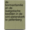 De Bormanfamilie en de laatgotische beelden in de Sint-Pieterskerk te Pellenberg by Carine Pulinckx
