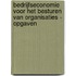 Bedrijfseconomie voor het besturen van organisaties - opgaven