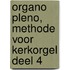 Organo Pleno, Methode Voor Kerkorgel Deel 4