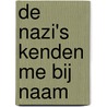 De nazi's kenden me bij naam by Maya Lee
