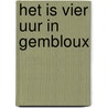Het is vier uur in Gembloux door Nora Vander Elst