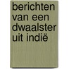 Berichten van een dwaalster uit Indië door Ineke van Geest