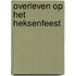 Overleven op het heksenfeest