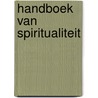 Handboek van spiritualiteit by Bernard Peyrous