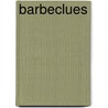 Barbeclues by Ronald Gelten