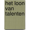 Het loon van talenten door Ad Boesten