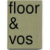 Floor & Vos door Onbekend