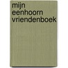 Mijn eenhoorn vriendenboek door Zjo Design
