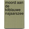 Moord aan de kilblauwe najaarszee by Christoffer Holst