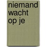 Niemand wacht op je door Lot Vekemans