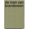 De man van Brandsveen by Michiel Richards
