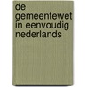 De gemeentewet in eenvoudig Nederlands door Els Boers