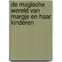 De Magische Wereld van Margje en haar kinderen