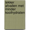 Lekker afvallen met minder koolhydraten door Club Slank