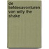 De liefdesavonturen van Willy the Shake