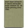 WEST-IEPER-AMBACHT in desen benauden ende soberen tijt. De vijfde penning anno 1580. door Pieter Donche