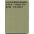 Verjaardagskalender MTTCW - Heeper the Peep - Set van 5