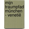 Mijn Traumpfad München - Venetië door Ben Van Otterdijk